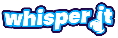 Whisper It